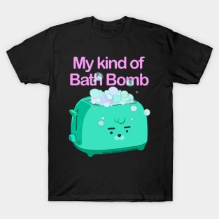 Retro inscription "My kind of bath bomb" T-Shirt